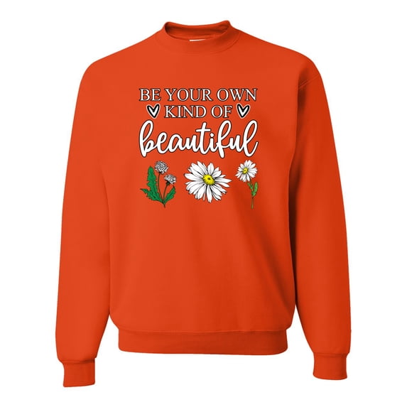 Wild Bobby, Be Your Own Kind of Beautiful Inspirational, Pop Culture, Unisex Crewneck Graphic Sweatshirt, Orange, 3XL