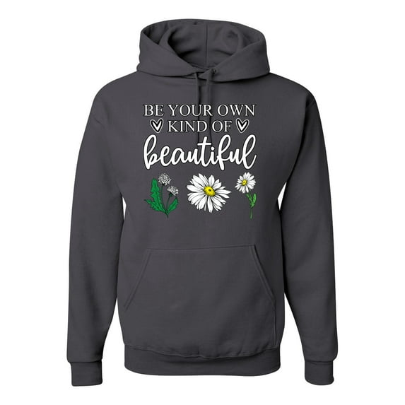 Wild Bobby, Be Your Own Kind of Beautiful Inspirational, Pop Culture, Unisex Graphic Hoodie Sweatshirt, Charcoal, X-Large