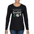 thumbnail image 1 of Wild Bobby, Be Your Own Kind of Beautiful Inspirational, Pop Culture, Women Graphic Long Sleeve Tee, Black, Small, 1 of 3
