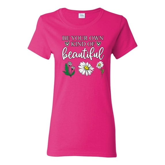 Wild Bobby, Be Your Own Kind of Beautiful Inspirational, Pop Culture, Women Graphic Tee, Fuschia, 3XL