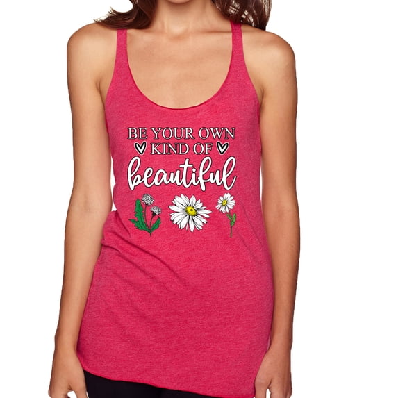 Wild Bobby, Be Your Own Kind of Beautiful Inspirational, Pop Culture, Women Tri-Blend Racerback Tank Top, Shocking Pink, Small