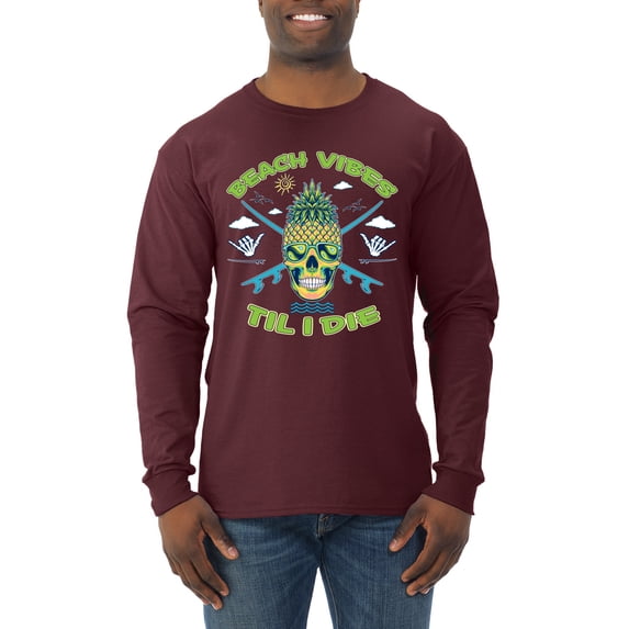Wild Bobby Beach Vibes Till Die Men Long Sleeve Shirt