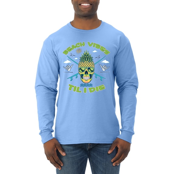 Wild Bobby Beach Vibes Till Die Men Long Sleeve Shirt