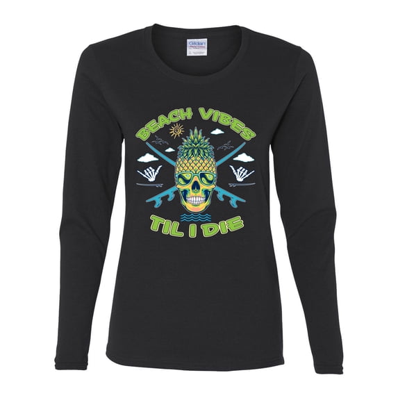 Wild Bobby Beach Vibes Till Die Women Graphic Long Sleeve Tee