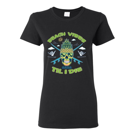 Wild Bobby Beach Vibes Till Die Women Graphic Tee
