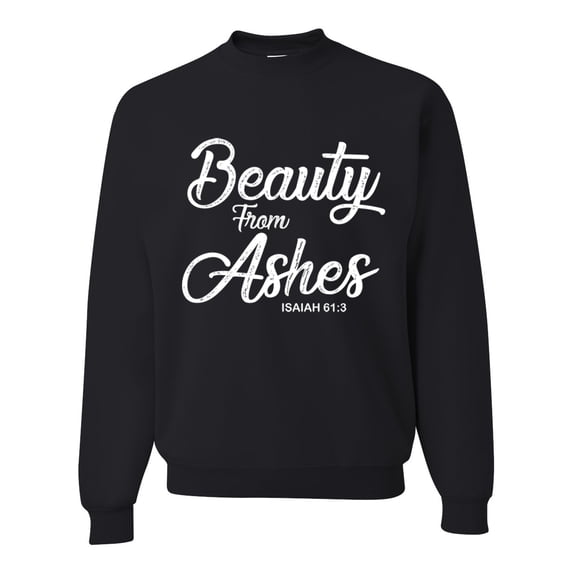 Wild Bobby Beauty From Ashes Isaiah 61:3 Inspirational/Christian Unisex Crewneck Graphic Sweatshirt, Black, Small