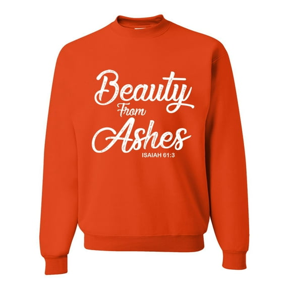 Wild Bobby Beauty From Ashes Isaiah 61:3 Inspirational/Christian Unisex Crewneck Graphic Sweatshirt, Orange, X-Large