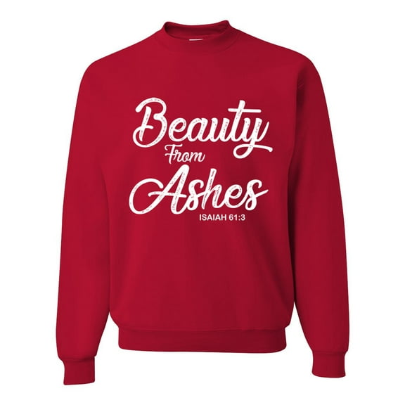 Wild Bobby Beauty From Ashes Isaiah 61:3 Inspirational/Christian Unisex Crewneck Graphic Sweatshirt, Red, XX-Large