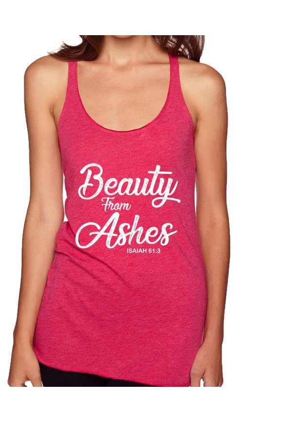 Beauty From Ashes Isaiah 61:3 Inspirational/Christian Women Tri-Blend Racerback Tank Top, Shocking Pink, Large