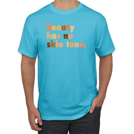 Wild Bobby, Beauty Has No Skin Tone Black History Power Melanin, Black Pride, Men Graphic Tee, Light Turquoise, X-Large