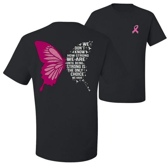 Wild Bobby Being Strong Is The Only Option We Have Butterfly Breast Cancer Awareness Front and Back Men's T-Shirt, Black, Small