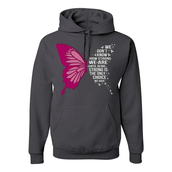 Wild Bobby Being Strong Is The Only Option We Have Butterfly Breast Cancer Awareness Unisex Hoodie Sweatshirt, Charcoal, XX-Large