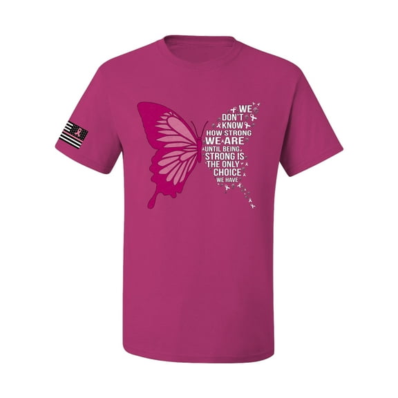 Wild Bobby Being Strong Is The Only Option We Have Butterfly US Flag Breast Cancer Awareness Men Tee, Fuschia, Medium