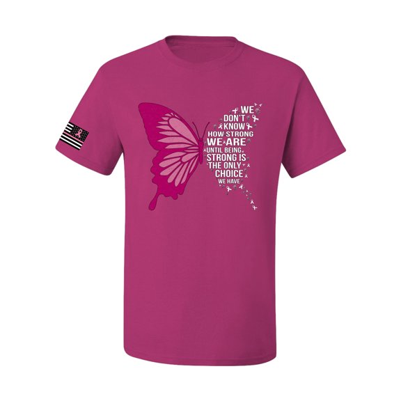 Wild Bobby Being Strong Is The Only Option We Have Butterfly US Flag Breast Cancer Awareness Men Tee, Fuschia, X-Large