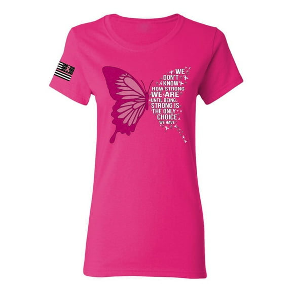 Wild Bobby Being Strong Is The Only Option We Have Butterfly US Flag Breast Cancer Awareness Women Graphic Tee, Fuschia, 3X-Large