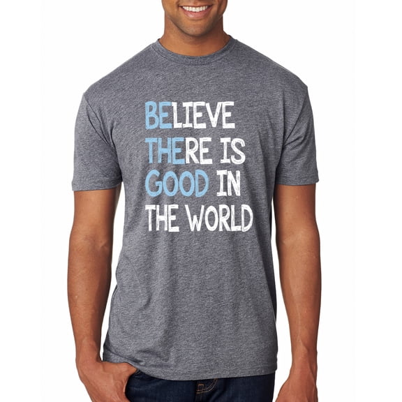 Wild Bobby, Believe There is Good in the World Positive Message, Inspirational/Christian, Men Premium Tri Blend Tee, Premium Heather, 2XL