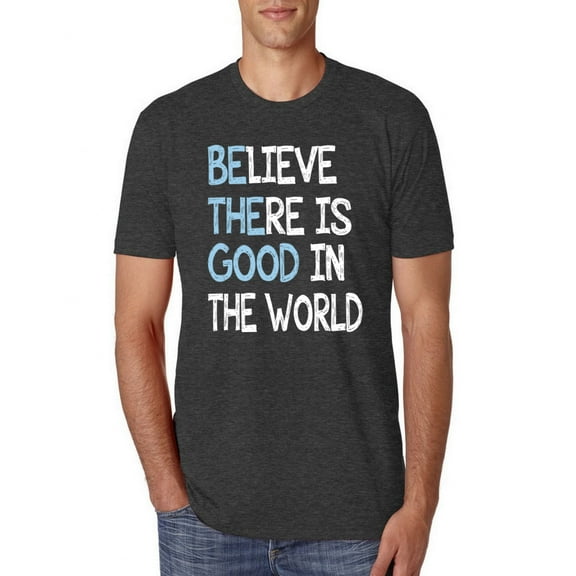 Wild Bobby, Believe There is Good in the World Positive Message, Inspirational/Christian, Men Premium Tri Blend Tee, Vintage Black, Large