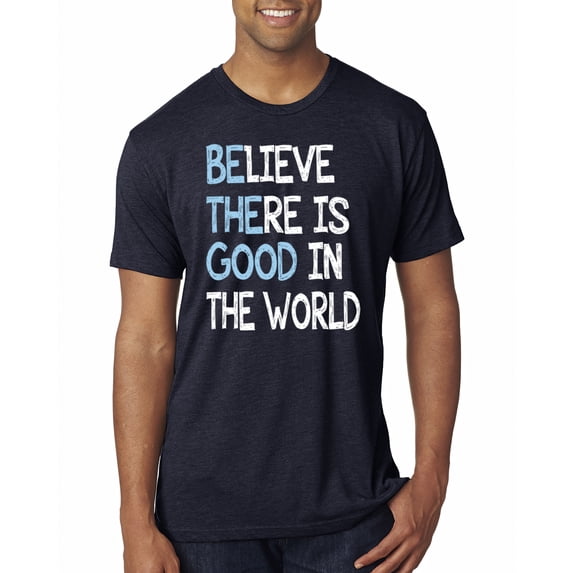 Wild Bobby, Believe There is Good in the World Positive Message, Inspirational/Christian, Men Premium Tri Blend Tee, Vintage Navy, 2XL