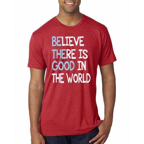 Wild Bobby, Believe There is Good in the World Positive Message, Inspirational/Christian, Men Premium Tri Blend Tee, Vintage Red, Small