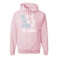 thumbnail image 1 of Believe There is Good in the World Positive Message Inspirational/Christian Unisex Graphic Hoodie Sweatshirt, Light Pink, X-Large, 1 of 3