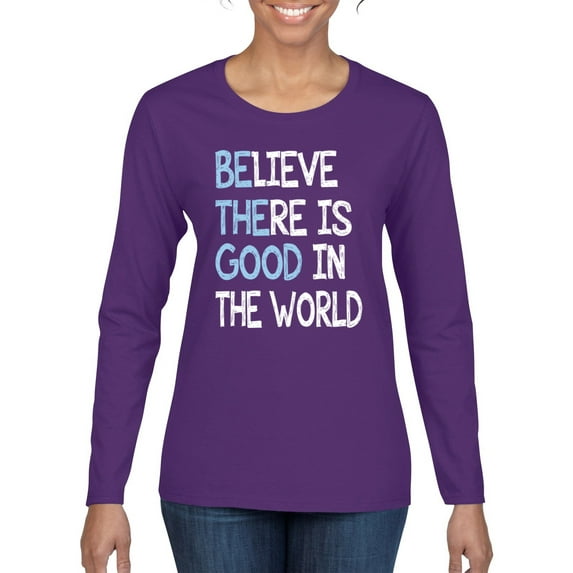 Wild Bobby, Believe There is Good in the World Positive Message, Inspirational/Christian, Women Graphic Long Sleeve Tee, Purple, Large