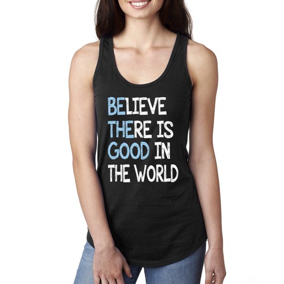 Wild Bobby, Believe There is Good in the World Positive Message, Inspirational/Christian, Women Racerback Tank Top, Black, X-Large