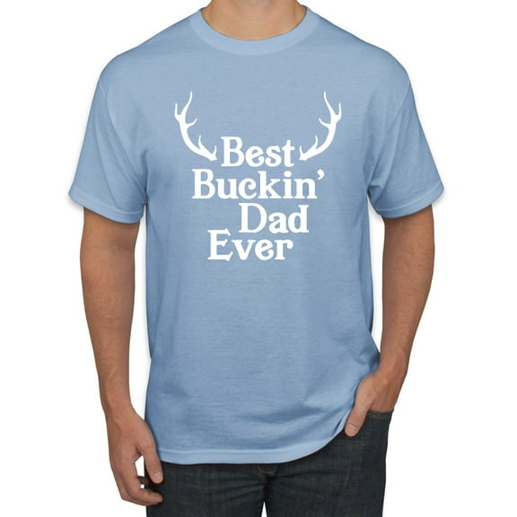 Wild Bobby, Best Buckin Dad Ever Funny Hunting, Father's Day, Men Graphic Tees, Light Blue, Medium