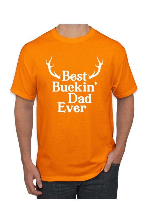 , Best Buckin Dad Ever Funny Hunting, Father's Day, Men Graphic Tees, Orange, Small