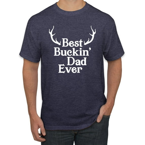 Wild Bobby, Best Buckin Dad Ever Funny Hunting, Father's Day, Men Graphic Tees, Vintage Heather Navy, 2XL