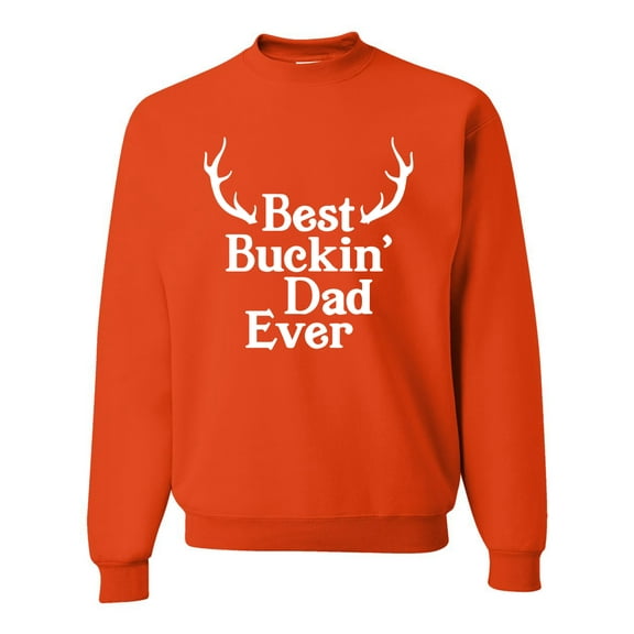 Wild Bobby, Best Buckin Dad Ever Funny Hunting, Father's Day, Unisex Crewneck Graphic Sweatshirt, Orange, Small