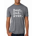 thumbnail image 1 of Wild Bobby,Best. Dad. Ever. Cool Idea, Father's Day, Men Premium Tri Blend Tees, Premium Heather, Medium, 1 of 3