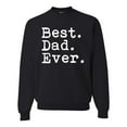 thumbnail image 1 of Wild Bobby,Best. Dad. Ever. Cool Idea, Father's Day, Unisex Crewneck Graphic Sweatshirt, Black, Small, 1 of 3