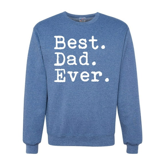 Wild Bobby,Best. Dad. Ever. Cool Idea, Father's Day, Unisex Crewneck Graphic Sweatshirt, Vintage Heather Blue, Medium