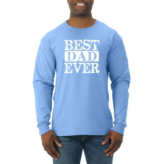 Wild Bobby, Best Dad Ever Daddy Husband, Father's Day, Men Long Sleeve Shirt, Light Blue, Large