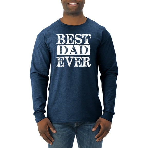 Wild Bobby, Best Dad Ever Daddy Husband, Father's Day, Men Long Sleeve Shirt, Vintage Heather Navy, Small