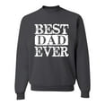 thumbnail image 1 of Wild Bobby, Best Dad Ever Daddy Husband, Father's Day, Unisex Men Crewneck Graphic Sweatshirt, Charcoal, 3XL, 1 of 3