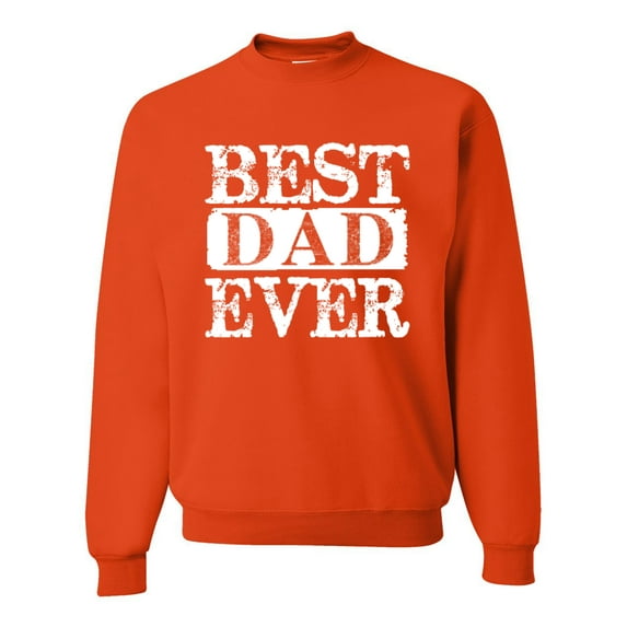 Wild Bobby, Best Dad Ever Daddy Husband, Father's Day, Unisex Men Crewneck Graphic Sweatshirt, Orange, Small