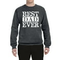 thumbnail image 1 of Best Dad Ever Daddy husband Father's Day Gift | Mens Father's Day Crewneck Graphic Sweatshirt, Charcoal, Large, 1 of 4