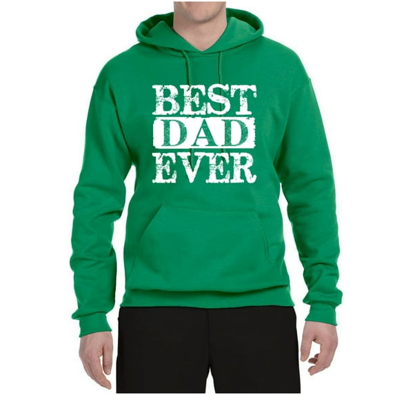Wild Bobby, Best Dad Ever Daddy husband Father's Day Gift | Mens Father's Day Hooded Sweatshirt Graphic Hoodie, Kelly, X-Large
