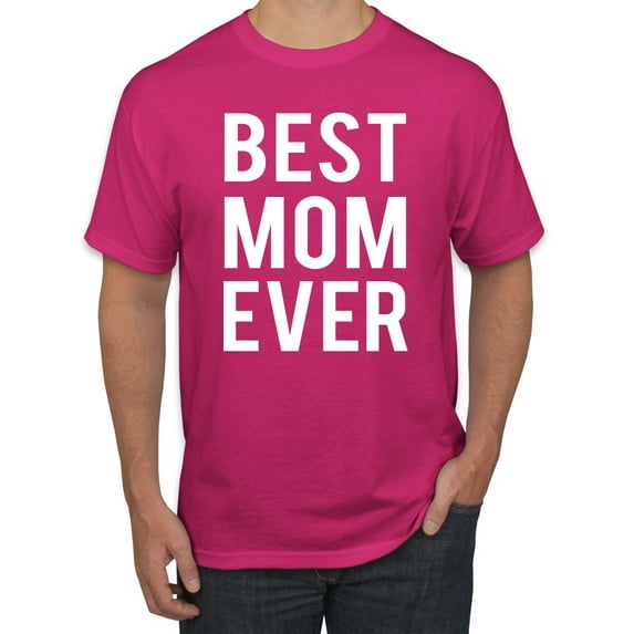 Wild Bobby, Best Mom Ever Mothers Day Gift, Mother's Day, Men Graphic T-Shirt, Fuschia, Medium