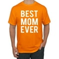 thumbnail image 1 of Wild Bobby, Best Mom Ever Mothers Day Gift, Mother's Day, Men Graphic T-Shirt, Orange, Small, 1 of 3