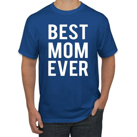 Wild Bobby, Best Mom Ever Mothers Day Gift, Mother's Day, Men Graphic T-Shirt, Royal, 2XL