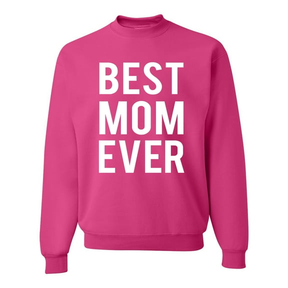 Wild Bobby, Best Mom Ever Mothers Day Gift, Mother's Day, Unisex Crewneck Graphic Sweatshirt, Fuschia, 2XL