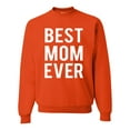 thumbnail image 1 of Wild Bobby, Best Mom Ever Mothers Day Gift, Mother's Day, Unisex Crewneck Graphic Sweatshirt, Orange, 2XL, 1 of 3