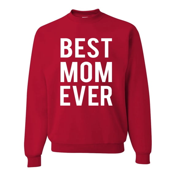 Wild Bobby, Best Mom Ever Mothers Day Gift, Mother's Day, Unisex Crewneck Graphic Sweatshirt, Red, 2XL