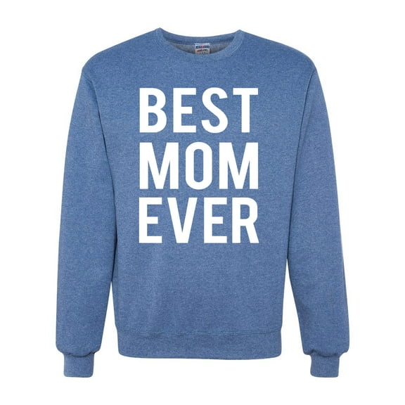 Wild Bobby, Best Mom Ever Mothers Day Gift, Mother's Day, Unisex Crewneck Graphic Sweatshirt, Vintage Heather Blue, X-Large