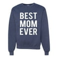 thumbnail image 1 of Wild Bobby, Best Mom Ever Mothers Day Gift, Mother's Day, Unisex Crewneck Graphic Sweatshirt, Vintage Heather Navy, Medium, 1 of 3