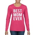 thumbnail image 1 of Wild Bobby, Best Mom Ever Mothers Day Gift, Mother's Day, Women Graphic Long Sleeve T-Shirt, Fuschia, 2XL, 1 of 3