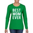 thumbnail image 1 of Wild Bobby, Best Mom Ever Mothers Day Gift, Mother's Day, Women Graphic Long Sleeve T-Shirt, Kelly, X-Large, 1 of 3