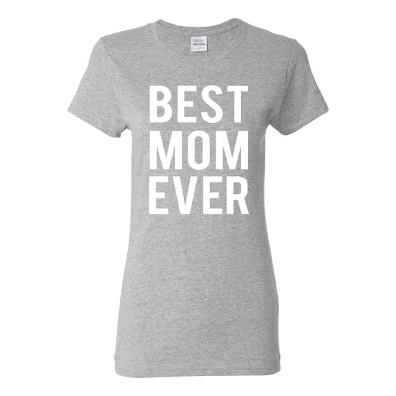 Wild Bobby, Best Mom Ever Mothers Day Gift, Mother's Day, Women Graphic T-Shirt, Heather Grey, Small